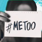 The Powerful Effect of The #MeToo Movement The Powerful Effect of The MeToo Movement Sisterhood Agenda
