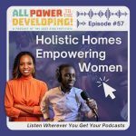 Holistic Homes, Empowering Women Holistic Homes Empowering Women Sisterhood Agenda All Power to the Developing East Side Institute